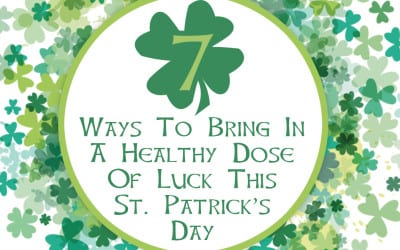 7 Ways to Bring in a Healthy Dose of Luck This St. Patrick’s Day