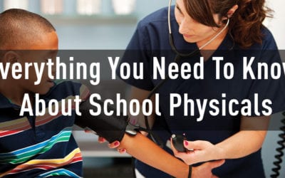 Everything You Need To Know About School Physicals